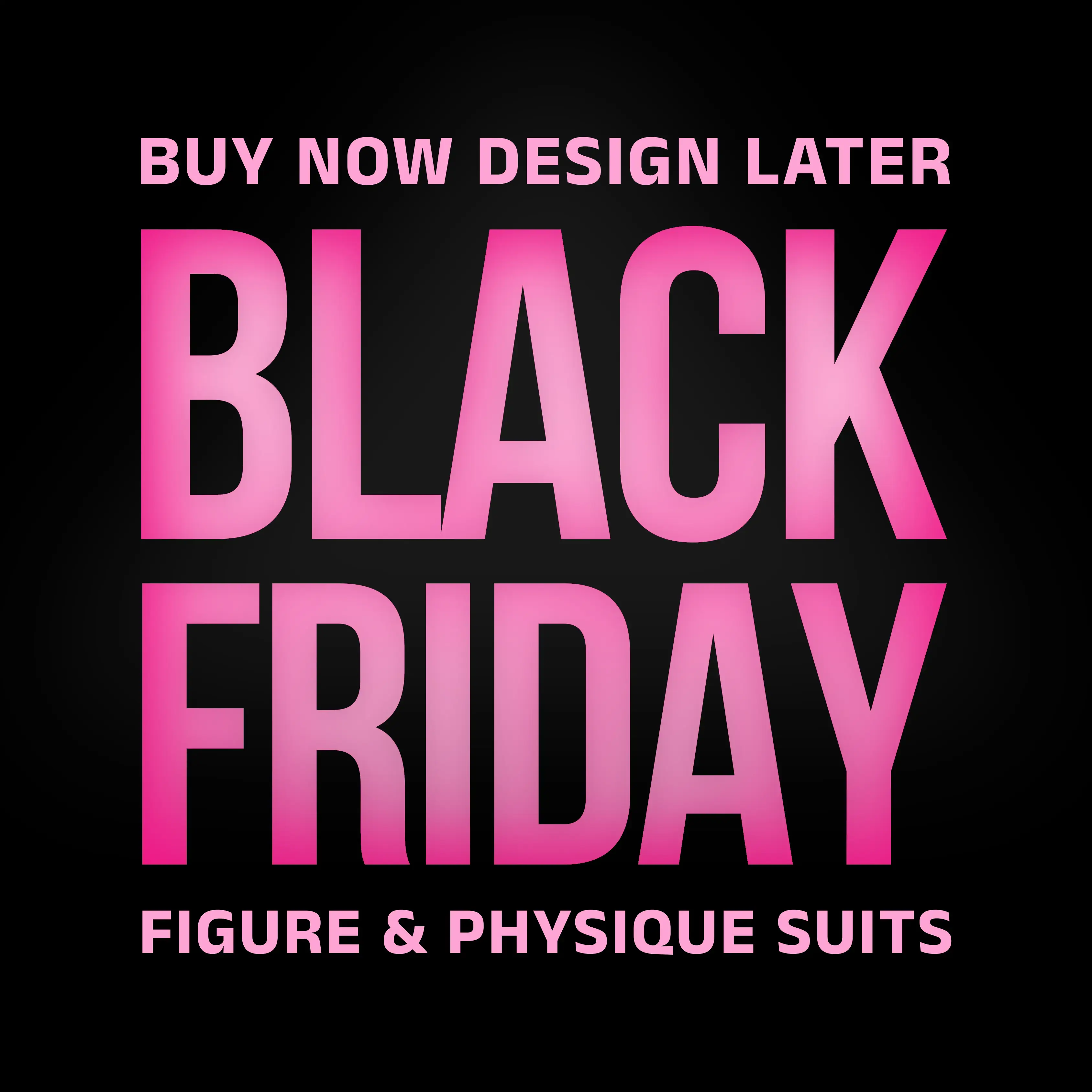 Black Friday Buy Now Design Later Figure / Physique